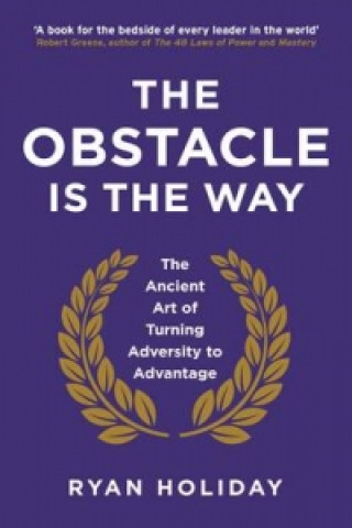 Carte The Obstacle is the Way Ryan Holiday