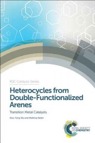 Carte Heterocycles from Double-Functionalized Arenes Xiao-Feng Wu