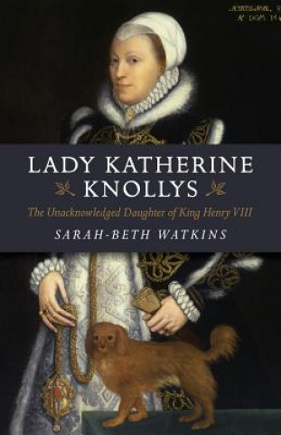 Könyv Lady Katherine Knollys Sarah-Beth Watkins