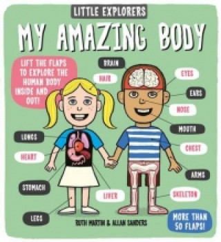Kniha Little Explorers: My Amazing Body Martin