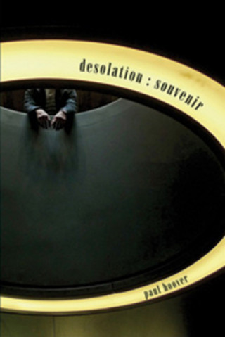 Könyv Desolation: Souvenir Paul Hoover