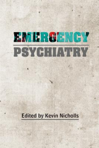 Knjiga Emergency Psychiatry Kevin Nicholls