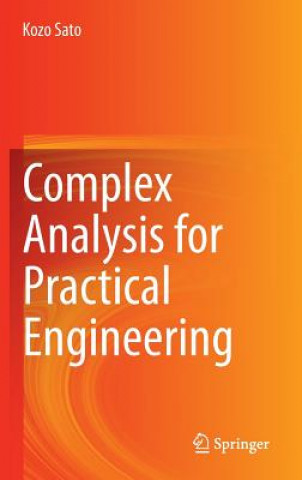 Könyv Complex Analysis for Practical Engineering Kozo Sato