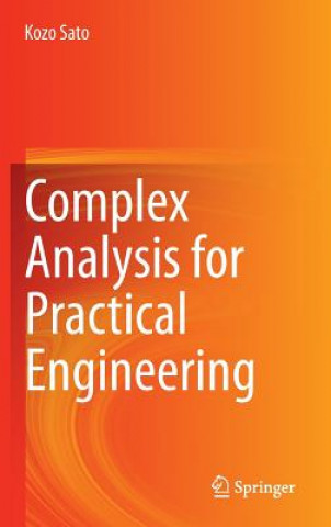 Książka Complex Analysis for Practical Engineering Kozo Sato