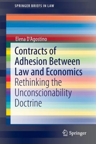 Книга Contracts of Adhesion Between Law and Economics Elena D'Agostino