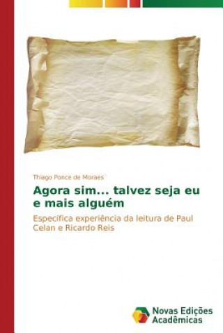 Книга Agora sim... talvez seja eu e mais alguem Ponce De Moraes Thiago