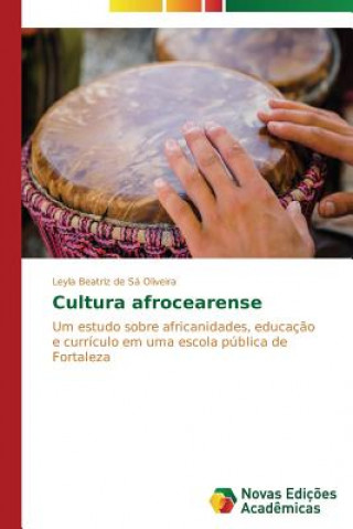 Kniha Cultura afrocearense Oliveira Leyla Beatriz De Sa