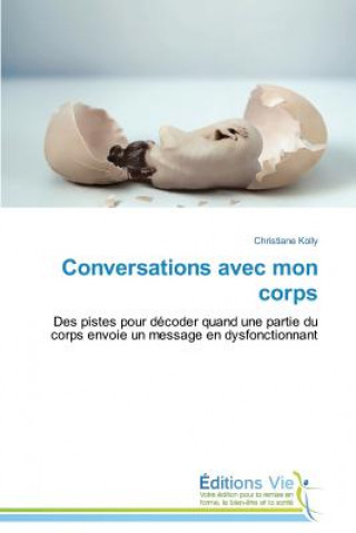 Könyv Conversations Avec Mon Corps Kolly-C