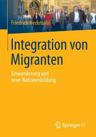 Kniha Integration Von Migranten Friedrich Heckmann