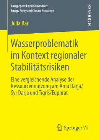 Könyv Wasserproblematik Im Kontext Regionaler Stabilitatsrisiken Julia Bar