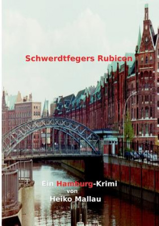 Kniha Schwerdtfegers Rubicon Heiko Mallau