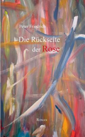 Kniha Ruckseite der Rose Peter Friedrich