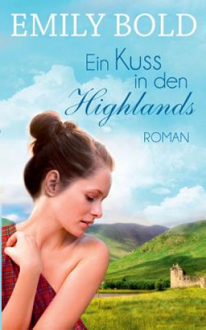 Kniha Kuss in den Highlands Emily Bold