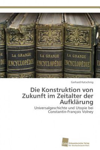 Buch Konstruktion von Zukunft im Zeitalter der Aufklarung Katschnig Gerhard