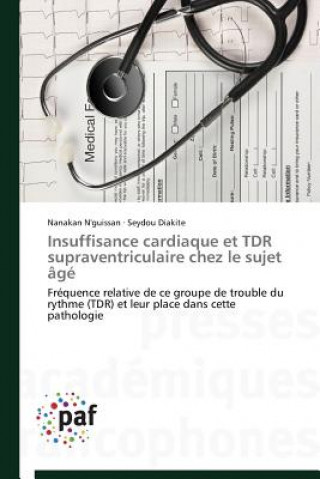 Kniha Insuffisance Cardiaque Et Tdr Supraventriculaire Chez Le Sujet Age 