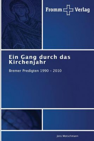 Kniha Gang durch das Kirchenjahr Motschmann Jens