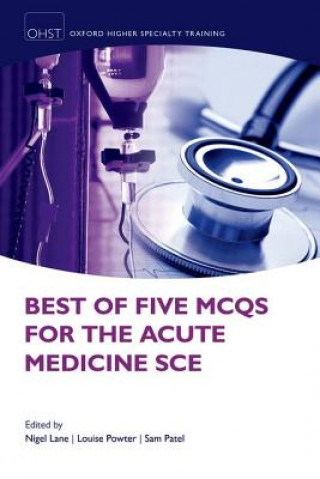 Carte Best of Five MCQs for the Acute Medicine SCE Nigel Lane