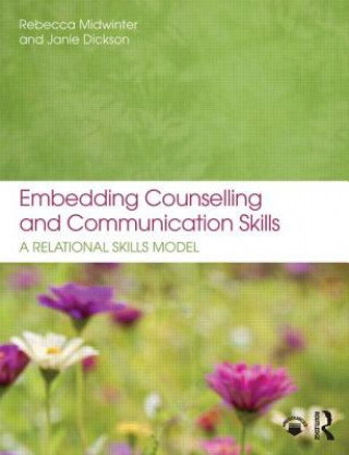 Książka Embedding Counselling and Communication Skills Rebecca Midwinter & Janie Dickson