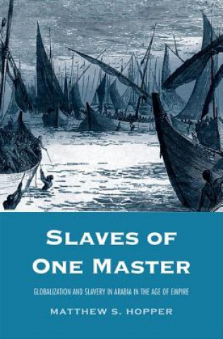 Carte Slaves of One Master Matthew S. Hopper