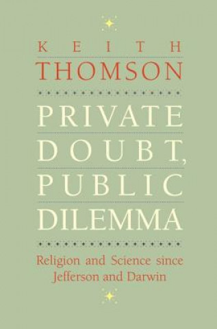 Kniha Private Doubt, Public Dilemma Keith Stewart Thomson