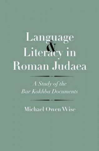 Książka Language and Literacy in Roman Judaea Michael Owen Wise