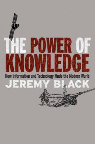 Carte Power of Knowledge Jeremy Black