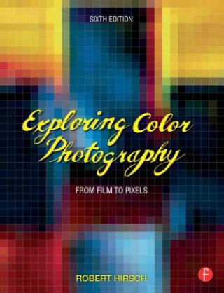 Buch Exploring Color Photography Robert Hirsch