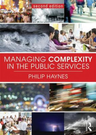 Книга Managing Complexity in the Public Services Philip Haynes