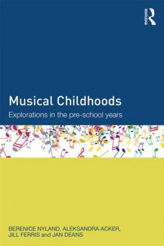 Kniha Musical Childhoods Berenice Nyland & Jill Ferris