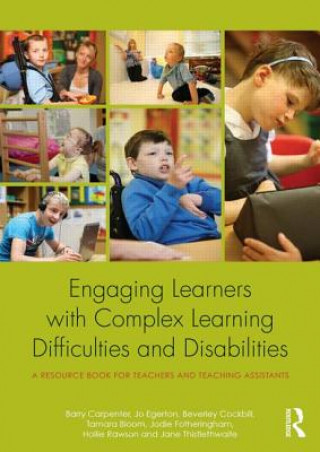 Könyv Engaging Learners with Complex Learning Difficulties and Disabilities Barry Carpenter & Jo Egerton