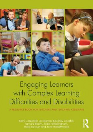 Książka Engaging Learners with Complex Learning Difficulties and Disabilities Barry Carpenter & Jo Egerton