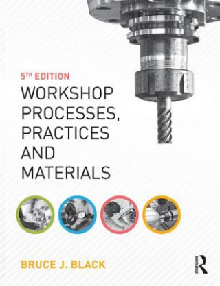 Kniha Workshop Processes, Practices and Materials, 5th ed Bruce Black