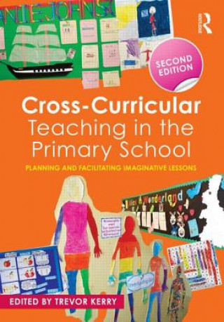 Könyv Cross-Curricular Teaching in the Primary School Trevor Kerry