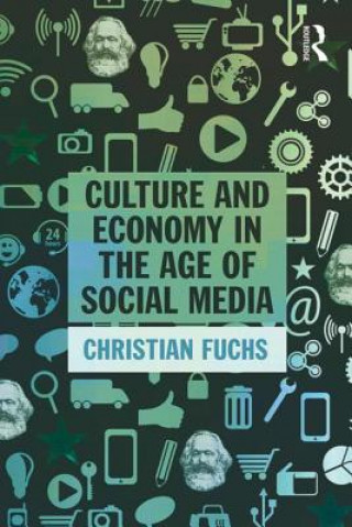 Kniha Culture and Economy in the Age of Social Media Christian Fuchs