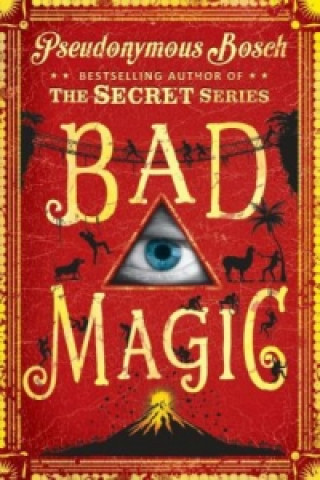 Knjiga Bad Magic Pseudonymous Bosch