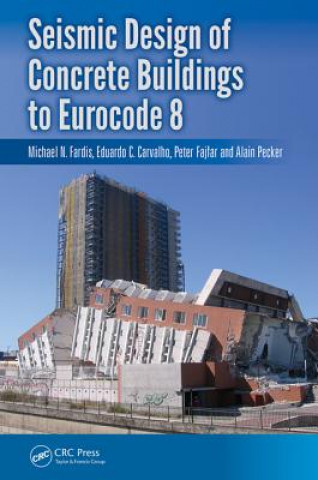 Книга Seismic Design of Concrete Buildings to Eurocode 8 Michael Fardis & Eduardo Carvalho