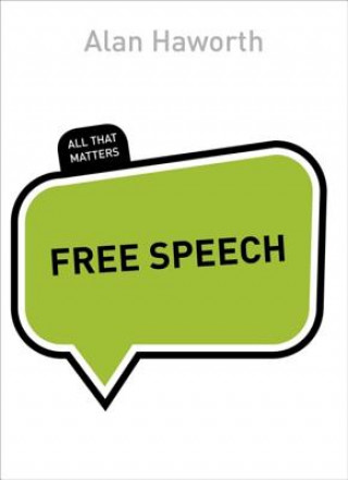 Carte Free Speech: All That Matters Alan Haworth