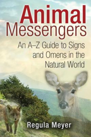 Kniha Animal Messengers Regula Meyer