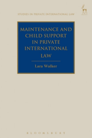 Книга Maintenance and Child Support in Private International Law Lara Walker