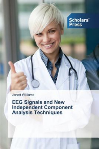 Knjiga EEG Signals and New Independent Component Analysis Techniques Williams Janett