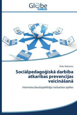 Βιβλίο Soci&#257;lpedago&#291;isk&#257; darb&#299;ba atkar&#299;bas prevencijas veicin&#257;san&#257; Matisons