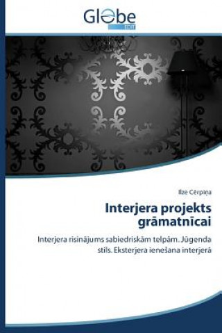 Könyv Interjera projekts gr&#257;matn&#299;cai C Rpi a Ilze