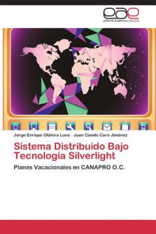 Könyv Sistema Distribuido Bajo Tecnologia Silverlight Otalora Luna Jorge Enrique