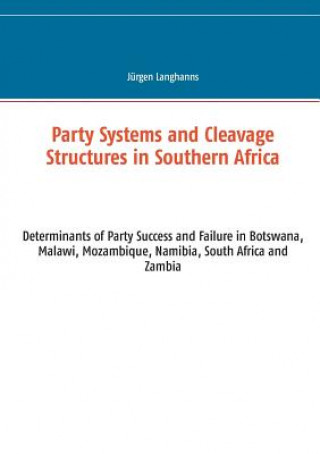 Knjiga Party Systems and Cleavage Structures in Southern Africa Jurgen Langhanns