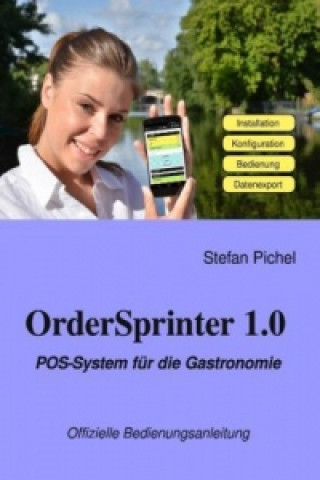 Kniha OrderSprinter 1.0 - POS-System für die Gastronomie Stefan Pichel