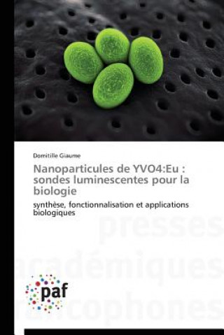 Kniha Nanoparticules de Yvo4: Eu: Sondes Luminescentes Pour La Biologie Giaume-D