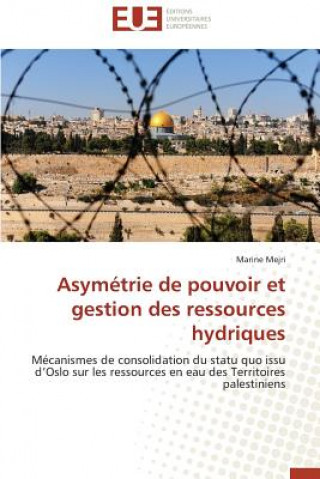 Knjiga Asym trie de Pouvoir Et Gestion Des Ressources Hydriques Mejri-M