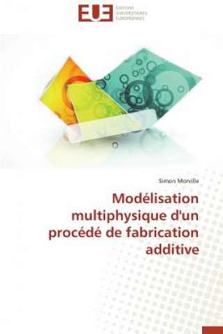 Könyv Mod lisation Multiphysique d'Un Proc d  de Fabrication Additive Morville-S