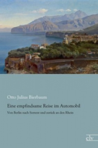 Книга Eine empfindsame Reise im Automobil Otto Julius Bierbaum