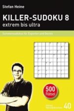 Carte KILLER-SUDOKU 8 - extrem bis ultra. Bd.8 Stefan Heine